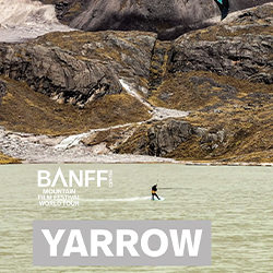 Banff Mountain Film Festival World Tour - YARROW